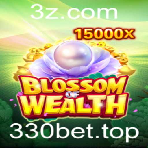 Descubra o Fascinante Mundo de BlossomofWealth e 330bet